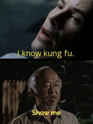 I know kung fu